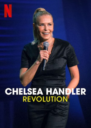 Xem phim Chelsea Handler: Cuộc cách mạng