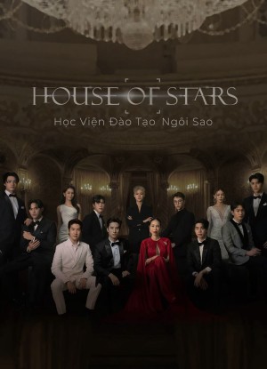 Xem phim House of Stars: Học Viện Đào Tạo Ngôi Sao
