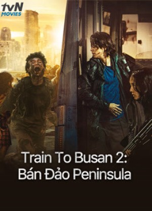 Xem phim Train To Busan 2: Bán Đảo Peninsula