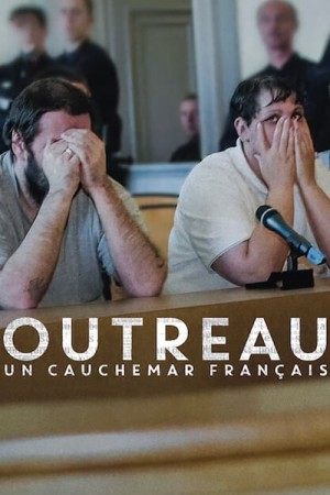 Xem phim Vụ án Outreau: Cơn ác mộng nước Pháp